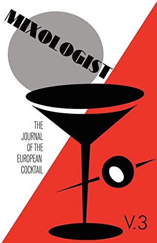 Mixologist: The Journal of the European Cocktail, Volume 3